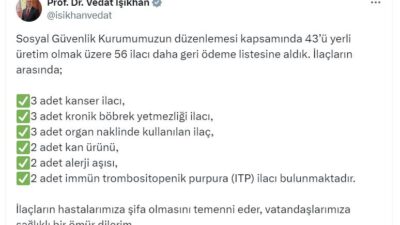 Bakan Vedat Işıkhan: 56 İlaç Daha Geri Ödeme Listesine Alındı