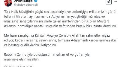 Devlet Bahçeli, Kahtalı Mıçe’nin Vefatı Üzerine Başsağlığı Mesajı Yayımladı