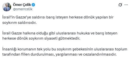 AK Parti Sözcüsü Çelik’ten Sert İsrail Tepkisi: Gazze Saldırısı Barış İsteyen Herkese Yönelik Soykırımdır