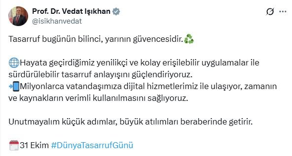 Bakan Işıkhan’dan Dünya Tasarruf Günü’nde Anlamlı Mesaj: ‘Tasarruf Bugünün Bilinci, Yarının Güvencesidir’