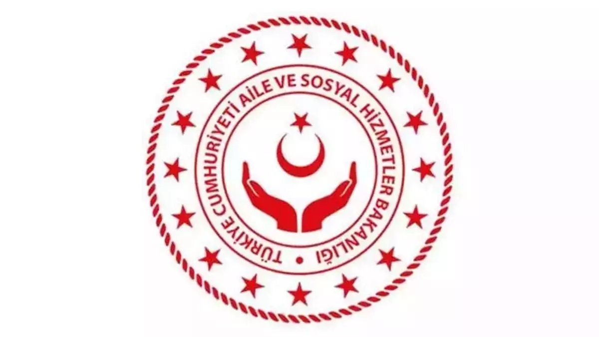 Aile ve Sosyal Hizmetler Bakanlığı,