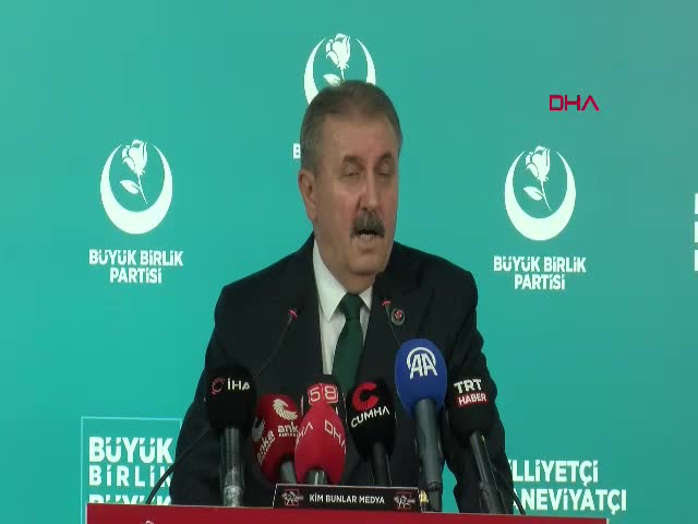 BBP Genel Başkanı Mustafa